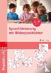 Gamm, Elisabeth von - Sprachförderung mit Bildergeschichten in Vorschule und Kindergarten