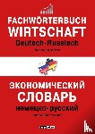  - Fachwörterbuch Wirtschaft Deutsch-Russisch