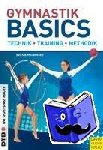 Beck, Petra, Maiberger, Silvia - Gymnastik Basics - Technik - Training - Methodik