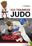Barth, Katrin, Wieneke, Frank - Ich trainiere Judo
