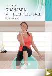 Jordan, Alexander, Hillebrecht, Martin - Gymnastik mit dem Pezzi®ball - Übungsprogramme