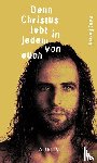 Ferrini, Paul - Denn Christus lebt in jedem von euch