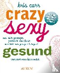 Carr, Kris - Crazy sexy gesund
