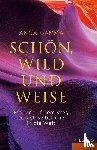 Gamma, Anna - Schön, wild und weise