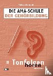 Schmoll, Michael - Die AMA-Schule der Gehörbildung/Mit CD