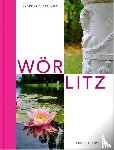 Meller, Harald, Platthaus, Andreas - WÖRLITZ
