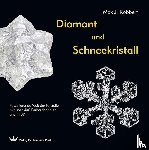 Kobbert, Max J. - Diamant und Schneekristall