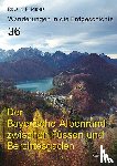Meyer, Rolf K. F. - Der Bayerische Alpenrand zwischen Füssen und Berchtesgaden