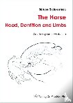 Solounias, Nikos - The Horse - Head, Dentition and Limbs