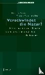  - Verschwindet die Natur?