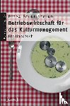 Schneidewind, Petra - Betriebswirtschaft für das Kulturmanagement