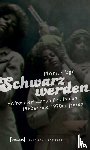 Ege, Moritz - Schwarz werden