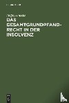 Furche, Steffen - Das Gesamtgrundpfandrecht in der Insolvenz