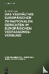 Pernice, Ingolf - Das Verhaltnis Europaischer Zu Nationalen Gerichten Im Europaischen Verfassungsverbund