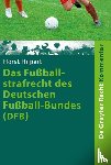 Hilpert, Horst - Das Fussballstrafrecht des Deutschen Fussball-Bundes (DFB)