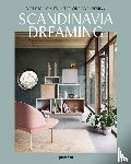  - Scandinavia Dreaming : Nordic Homes, Interiors and Design: Scandinavian Design, Interiors and Living