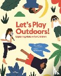 Ard, Catherine - Let's Play Outdoors!