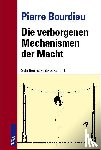 Bourdieu, Pierre - Die verborgenen Mechanismen der Macht