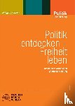 Sander, Wolfgang - Politik entdecken - Freiheit leben