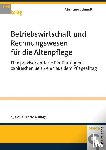 Schmidt, Christine - Betriebswirtschaft und Rechnungswesen für die Altenpflege