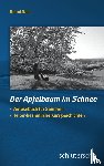Saal, Bernd - Der Apfelbaum im Schnee