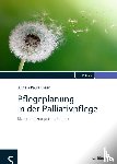 Löser, Angela Paula - Pflegeplanung in der Palliativpflege