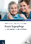 Gablenz, Rebekka, Golletz, Heike, Staeber, Katja - Praxis Tagespflege