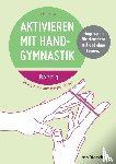 Henze, Birgit - Aktivieren mit Handgymnastik