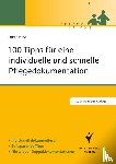 Häse, Dörte - 100 Tipps für eine individuelle und schnelle Pflegedokumentation