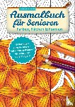 Twachtmann, Monika - Ausmalbuch für Senioren. Farben, Flächen und Formen.