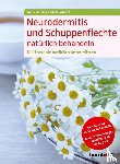 Bueß-Kovács, Heike - Neurodermitis und Schuppenflechte natürlich behandeln