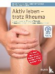 Ottinger, Iris, Ronneberger, Monika, Schuch, Florian - Aktiv leben - trotz Rheuma