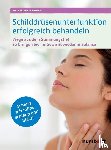 Flemmer, Andrea - Schilddrüsenunterfunktion erfolgreich behandeln