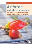 Schwarz, Gabriela - Arthrose natürlich behandeln