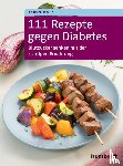 Fritzsche, Doris - 111 Rezepte gegen Diabetes
