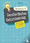 Oppolzer, Ursula - Ganzheitliches Gehirntraining Übungsbuch 1