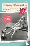 Zeller, Uli - Unsere 50er-Jahre