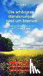 Witt, Harald - Die schönsten Wanderungen rund um Bremen