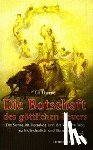 Greene, Liz - Die Botschaft des göttlichen Feuers