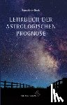 Brady, Bernadette - Lehrbuch der astrologischen Prognose