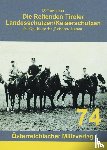 Ender, Dominik - Die Reitenden Tiroler Landesschützen/Kaiserschützen