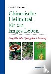 Harnisch, Günter - Chinesische Heilmittel für ein langes Leben