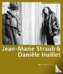 Fendt, Ted - Jean–Marie Straub & Daniele Huillet