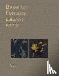 Baselitz, Georg - Georg Baselitz & Lucio Fontana: l'Aurora Viene