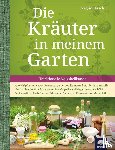 Hirsch, Siegrid, Grünberger, Felix - Die Kräuter in meinem Garten