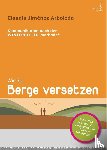  - Wie Sie Berge versetzen