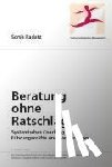 Radatz, Sonja - Beratung ohne Ratschlag