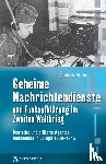 Weiße, Günther - Geheime Nachrichtendienste und Funkaufklärung im Zweiten Weltkrieg