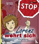 Eder, Sigrun, Kettl, Silvia - Lorenz wehrt sich - Hilfe für Kinder, die sexuelle Gewalt erlebt haben