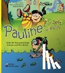 Eder, Sigrun, Cavini, Anna Maria, Möhring, Jakob - Pauline purzelt wieder - Hilfe für übergewichtige Kinder und ihre Eltern
